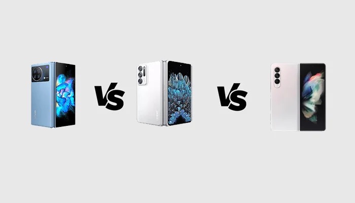 vivo X Fold、OPPO Find N和Galaxy Z Fold3对比买哪个好（通过5个方面的参数配置对比，各有优缺点）