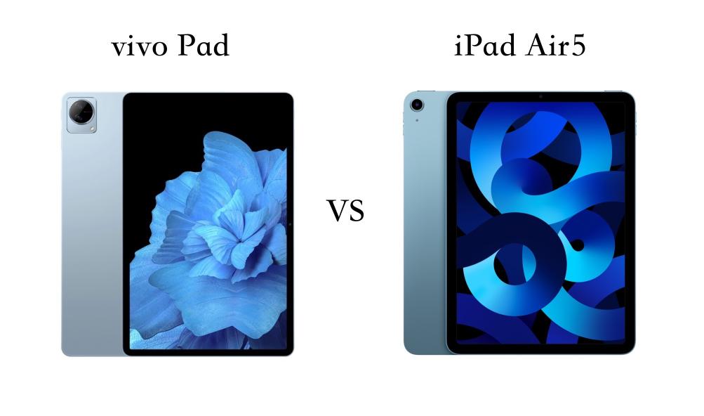 vivo Pad 和iPad Air5 全面对比哪个好（5个方面的参数配置对比，各有优缺点）